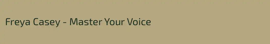 Freya Casey - Master Your Voice